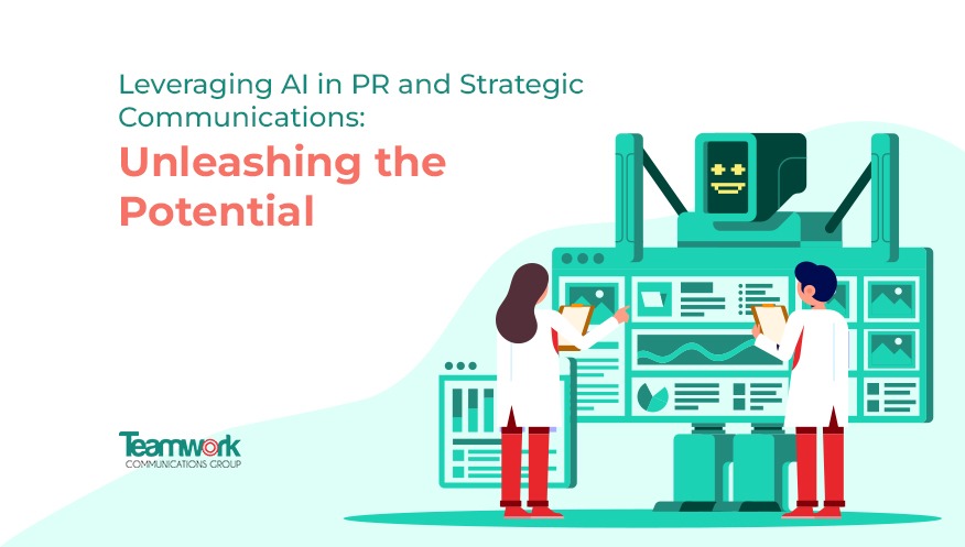Leveraging AI in PR and Strategic Communications: Unleashing the Potential