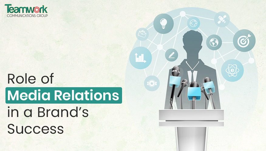 The Role of Media Relations in Building Brand Success